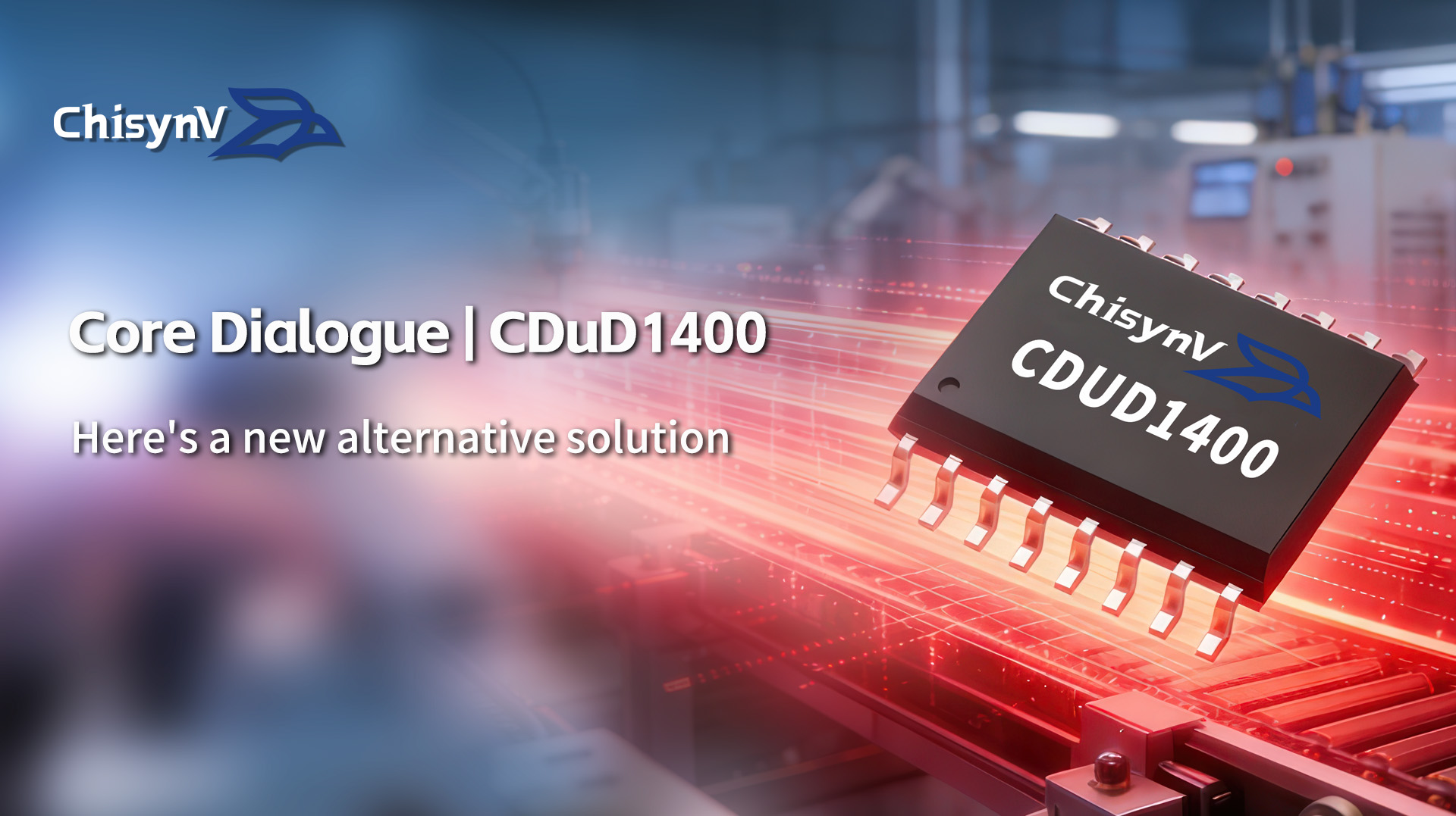 Too expensive for optical couplers? Excessive power consumption? Here's a new domestic alternative solution—ChisynV CDuD1400